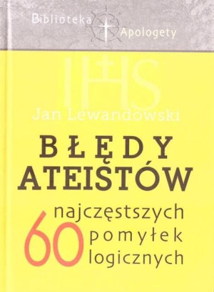 Błędy ateistów Jan Lewandowski