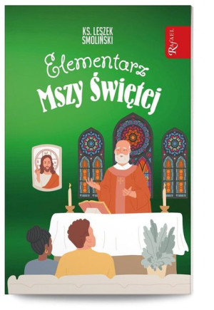Elementarz Mszy Świętej Nagrody za Drogi Krzyżowe ks. Leszek Smoliński