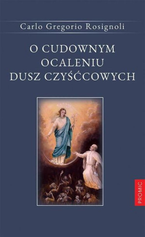 O cudownym ocaleniu dusz czyśćcowych Carlo Gregorio Rosignoli