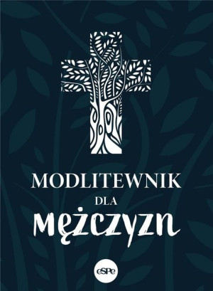 Modlitewnik dla mężczyzn praca zbiorowa