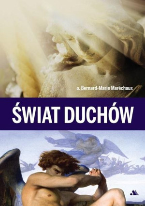 Świat duchów o. Bernard-Marie Marechaux
