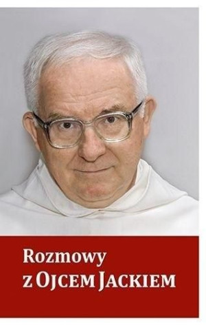 Rozmowy z Ojcem Jackiem praca zbiorowa