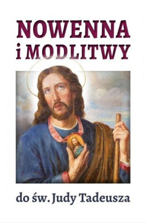 Nowenna i modlitwy do św. Judy Tadeusza praca zbiorowa