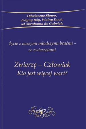 Zwierzę - Człowiek Kto jest więcej wart praca zbiorowa