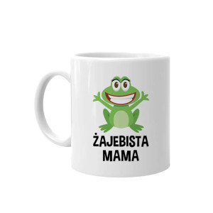 Prezent na dzień matki Żajebista Mama - na prezent dla mamy