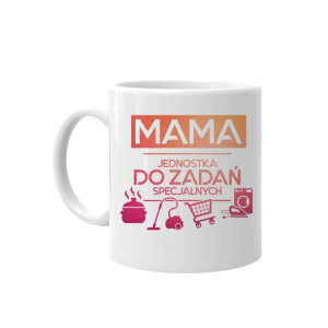 Prezent na dzień matki Mama - jednostka do zadań specjalnych