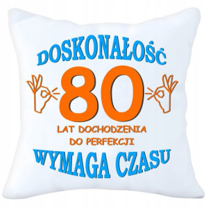 Poduszka 40x40 Prezent Urodziny 80 Osiemdziesiątkę