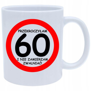 Super Kubek Na Prezent Urodziny 60 Sześćdziesiątkę
