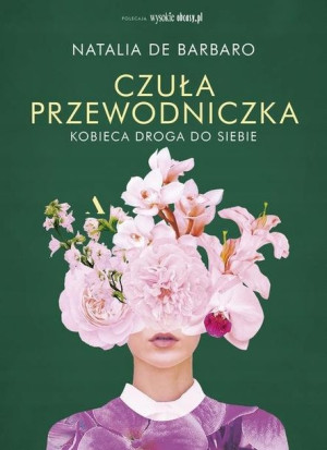 Czuła przewodniczka Kobieca droga do siebie
