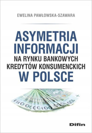 Asymetria informacji na rynku bankowych kredytów k