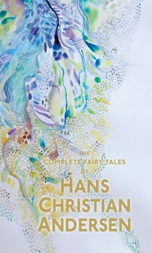 The Complete Fairy Tales Hans Christian Andersen