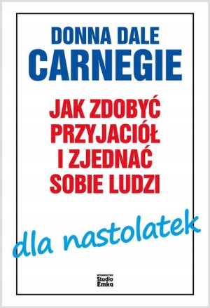 Jak zdobyć przyjaciół i zjednać sobie ludzi dla na