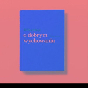 Kilka lekcji o wychowaniu