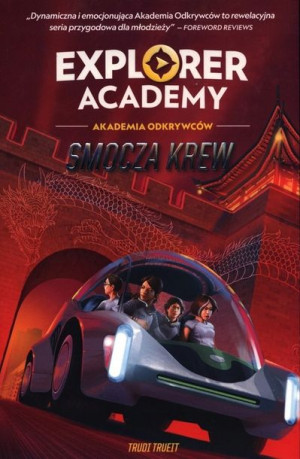 Explorer Academy: Akademia Odkrywców. Smocza krew.