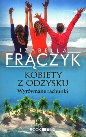 Kobiety z odzysku Tom 4 Wyrównane rachunki