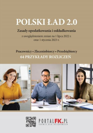 POLSKI ŁAD 2.0. Zasady opodatkowania i oskładkowan