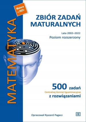 Matematyka Zbiór zadań maturalnych Lata 2002-2022