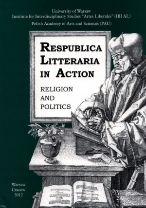 Respublica Litteraria in Action. Religion and Poli