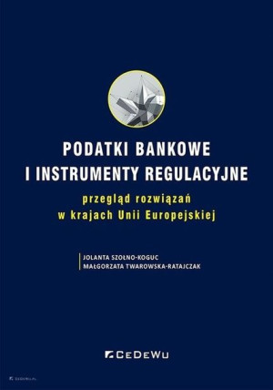 Podatki bankowe i instrumenty regulacyjne