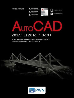 AutoCad 2017/ LT2017 / 360+. Kurs projektowania