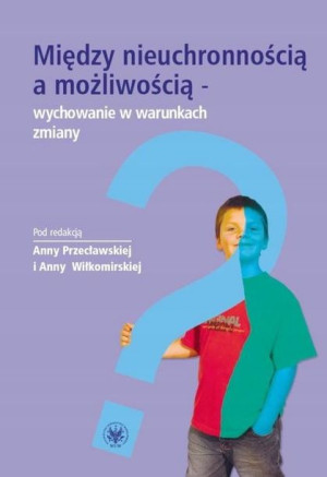 Między nieuchronnością a możliwością, wychowanie