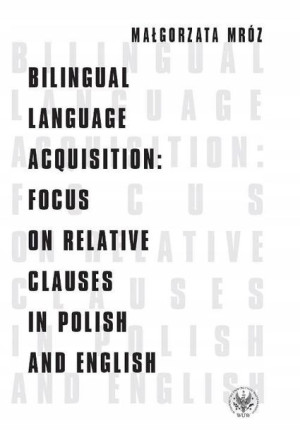 Bilingual Language Acquisition Focus on Relative