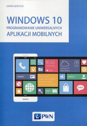 Windows 10 Programowanie uniwersalnych aplikacji