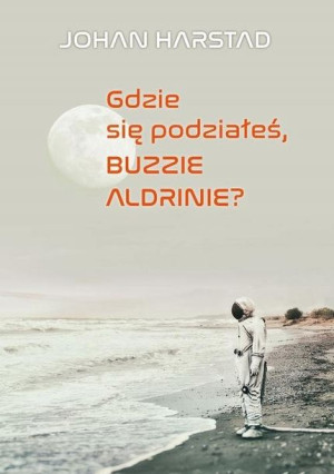 Gdzie się podziałeś, Buzzie Adlrinie?