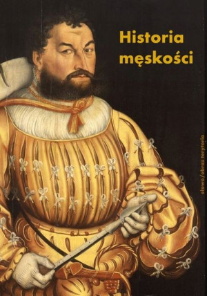 Historia męskości Tom 1