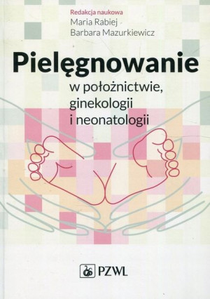 Pielęgnowanie w położnictwie ginekol. i neonatol.