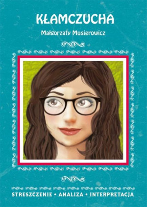 Kłamczucha Małgorzaty Musierowicz