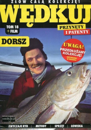Wędkuj. Przynęty i patenty. Tom 18 + film. Dorsz