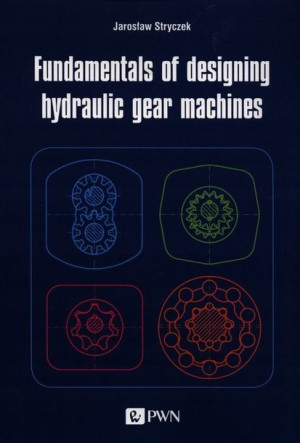 Fundamentals of designing hydraulic gear machines