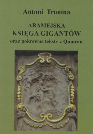Aramejska Księga Gigantów oraz pokrewne teksty Qum