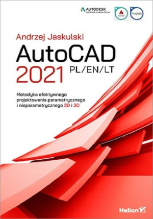 AutoCAD 2021 PL/EN/LT Metodyka efektywnego projekt