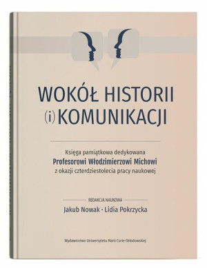 Wokół historii (i) komunikacji