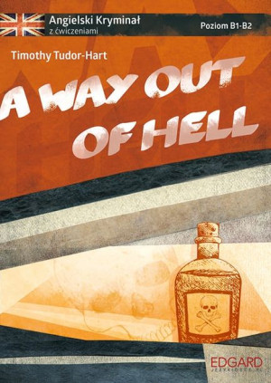 Angielski Kryminał z ćwiczeniami A Way Out of Hell