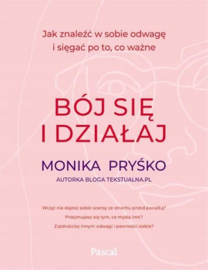 Bój się i działaj