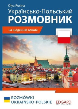 Polski Rozmówki ukraińsko-polskie / Українсько-Пол