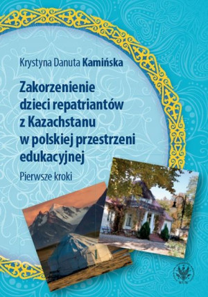 Zakorzenienie dzieci repatriantów z Kazachstanu w