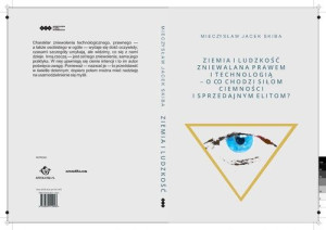Ziemia i Ludzkość zniewalana prawem i technologią