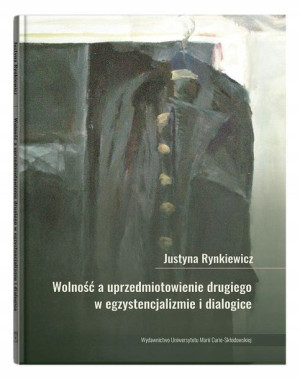 Wolność a uprzedmiotowienie drugiego w egzystencja