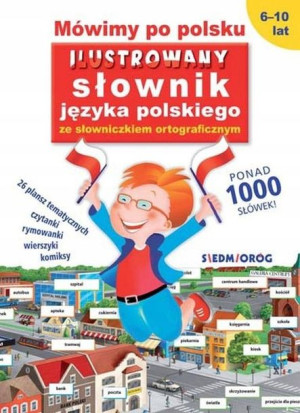 Mówimy po polsku Ilustrowany słownik języka polski