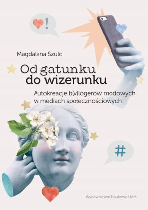 Od gatunku do wizerunku Autokreacje b(v)logerów mo