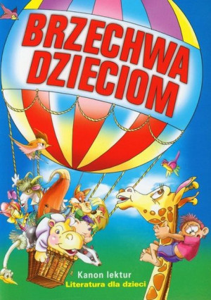 Brzechwa dzieciom Kanon lektur