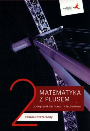 Matematyka z plusem 2 Podręcznik Zakres rozszerzon