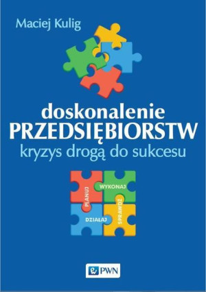 (e-book) Doskonalenie przedsiębiorstw. Kryzys drogą do sukcesu