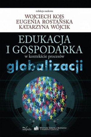 (e-book) Edukacja i gospodarka w kontekście procesów globalizacji