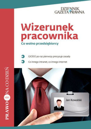 (e-book) Wizerunek pracownika. Co wolno przedsiębiorcy