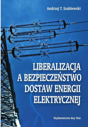 (e-book) Liberalizacja a bezpieczeństwo dostaw energii elektrycznej